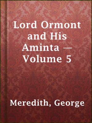 cover image of Lord Ormont and His Aminta — Volume 5